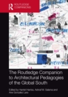 Image for The Routledge companion to architectural pedagogies of the Global South