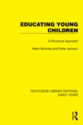 Image for Educating Young Children: A Structural Approach