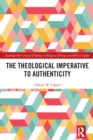 Image for The Theological Imperative to Authenticity