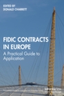 Image for FIDIC Contracts in Europe: A Practical Guide to Application