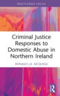 Image for Criminal justice responses to domestic abuse in Northern Ireland