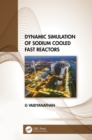 Image for Dynamic Simulation of Sodium Cooled Fast Reactors