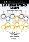 Image for Implementing Lean: Converting Waste to Profit