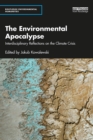 Image for The Environmental Apocalypse: Interdisciplinary Reflections on the Climate Crisis