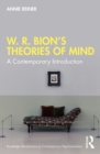 Image for W.R. Bion&#39;s Theories of Mind: A Contemporary Introduction