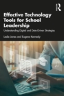 Image for Effective Technology Tools for School Leadership: Understanding Digital and Data-Driven Strategies