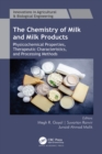 Image for The Chemistry of Milk and Milk Products: Physicochemical Properties, Therapeutic Characteristics, and Processing Methods