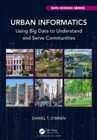 Image for Urban Informatics: Using Big Data to Understand and Serve Communities