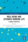 Image for Well-Being and Extended Working Life: A Gender Perspective