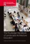 Image for The Routledge Handbook of Landscape Architecture Education
