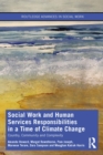 Image for Social Work and Human Services Responsibilities in a Time of Climate Change: Country, Community and Complexity