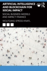 Image for Artificial Intelligence and Blockchain for Social Impact: Social Business Models and Impact Finance
