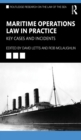 Image for Maritime Operations Law in Practice: Key Cases and Incidents
