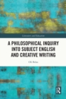 Image for A Philosophical Inquiry Into Subject English and Creative Writing