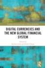 Image for Digital Currencies and the New Global Financial System