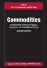 Image for Commodities: fundamental theory of futures, forwards, and derivatives pricing