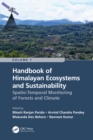 Image for Handbook of Himalayan Ecosystems and Sustainability. Volume 1 Spatio-Temporal Monitoring of Forests and Climate
