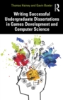 Image for Writing Successful Undergraduate Dissertations in Games Development and Computer Science
