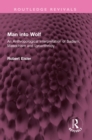 Image for Man Into Wolf: An Anthropological Interpretation of Sadism, Masochism and Lycanthropy