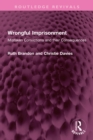 Image for Wrongful Imprisonment: Mistaken Convictions and Their Consequences