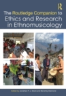 Image for The Routledge Companion to Ethics and Research in Ethnomusicology