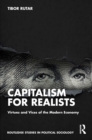 Image for Capitalism for Realists: Virtues and Vices of the Modern Economy