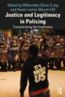 Image for Justice and Legitimacy in Policing: Transforming the Institution