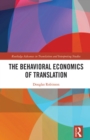 Image for The Behavioral Economics of Translation