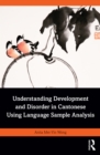 Image for Understanding development and disorder in Cantonese using language sample analysis
