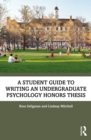 Image for A Student Guide to Writing an Undergraduate Psychology Honors Thesis