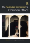 Image for The Routledge Companion to Christian Ethics : 13