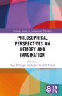Image for Philosophical Perspectives on Memory and Imagination