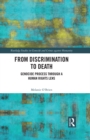 Image for From Discrimination to Death: Genocide Process Through a Human Rights Lens