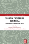 Image for Sport in the Iberian Peninsula: Management, Economics and Policy