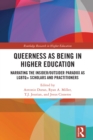 Image for Queerness as Being in Higher Education: Narrating the Insider/outsider Paradox as LGBTQ+ Scholars and Practitioners