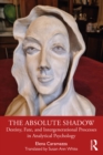Image for The Absolute Shadow: Destiny, Fate, and Intergenerational Processes in Analytical Psychology