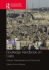 Image for Routledge Handbook on Cairo: Histories, Representations and Discourses