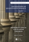 Image for Foundations of Quantitative Finance. Book II Probability Spaces and Random Variables : Book II,