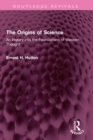 Image for The origins of science: an inquiry into the foundations of western thought