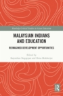 Image for Malaysian Indians and Education: Reimagined Development Opportunities