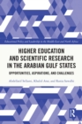 Image for Higher Education and Scientific Research in the Arabian Gulf States: Opportunities, Aspirations and Challenges