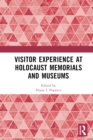 Image for Visitor Experience at Holocaust Memorials and Museums