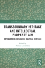 Image for Transboundary Heritage and Intellectual Property Law: Safeguarding Intangible Cultural Heritage