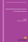 Image for Mobility Management and Quality-Of-Service for Heterogeneous Networks