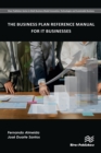 Image for The business plan reference manual for IT businesses