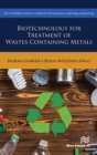 Image for Biotechnology for treatment of wastes containing metals