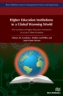 Image for Higher Education Institutions in a Global Warming World: The Transition of Higher Education Institutions to a Low Carbon Economy