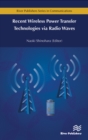 Image for Recent Wireless Power Transfer Technologies Via Radio Waves