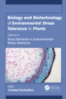 Image for Biology and biotechnology of environmental stress tolerance in plants.: (Trace elements in environmental stress tolerance) : Volume 2,