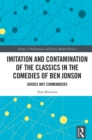 Image for Imitation and Contamination of the Classics in the Comedies of Ben Jonson: Guides Not Commanders